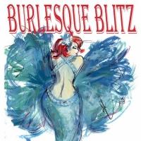 Horse Trade Theater Group Presents The Summer Burlesque Blitz Tonight