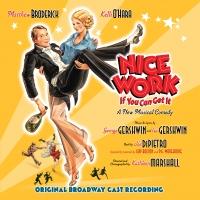 BWW CD Reviews: NICE WORK IF YOU CAN GET IT (Original Broadway Cast) is Decadently…
