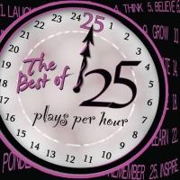 25 PLAYS PER HOUR is Back at the Hollywood Fringe Festival, 6/7-27