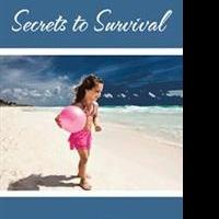 New Memoir, SECRETS TO SURVIVAL is Released