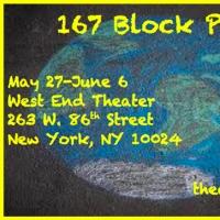 Theatre 167 Hosts BLOCK PARTY, Now thru 6/6 Video