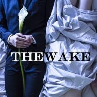 THE WAKE Opens 6/9 at Theatre Asylum as Part of Hollywood Fringe Video