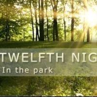 TWELFTH NIGHT Plays Morden Hall and Brockwell Park, Now thru July 14