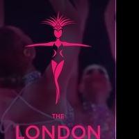 The London Cabaret Club Returns for Month-Long Extravaganza at The Collection, May 8- Video
