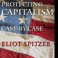 Eliot Spitzer Releases 'Protecting Capitalism Case By Case' Video