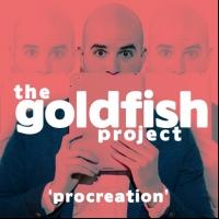The New Colony's THE GOLDFISH PROJECT: PROCREATION to Play Dank Haus, Beg. 10/3 Video
