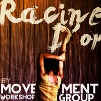 Movement Workshop Group to Present RACINE D'OR, 7/11-12 Video