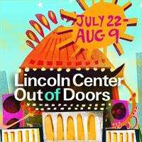 Lincoln Center Announces Out of Doors Free Summer Festival, 7/22-8/9 Video