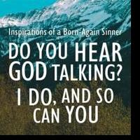 John Nicolazzo Asks 'Do You Hear God Talking? I Do, And So Can You'