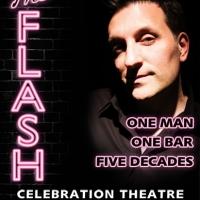 AT THE FLASH Plays Celebration Theatre, Now thru 5/26 Video