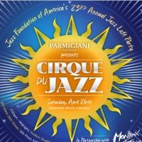 Jazz Foundation of America to Host 23rd Annual Jazz Loft Party CIRQUE DU JAZZ, 4/26 Video