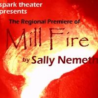 Spark Theater Presents MILL FIRE, Now thru 6/1 Video