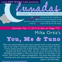 Teatro Luna to Stage Reading of Milta Ortiz's YOU, ME & TUNO at Stage773, 5/11 Video