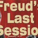 Cyrano's Theatre Company Presents FREUD'S LAST SESSION, Now thru 1/27