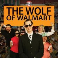 Brave New Workshop to Present WOLF OF WALMART, Begin. 7/2 Video