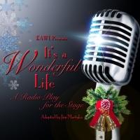 IT'S A WONDERFUL LIFE Opens Tonight at Theatre Unleashed Video