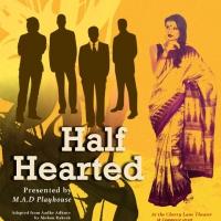 M.A.D. Playhouse to Present Mohan Rakesh's HALF-HEARTED at Cherry Lane Theater, 12/19 Video