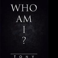 Tony Asks WHO AM I? in New Book Video