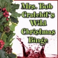 MRS. BOB CRATCHIT'S WILD CHRISTMAS BINGE to Play Silver Spring Stage, 12/12-21 Video