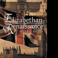 Peter G. Bailey Releases New Novel, ELIZABETHAN RENAISSANCE Video