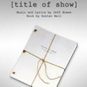 [title of show] Opens 2013 Theatre Out Season