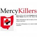 Michael Milligan's MERCY KILLERS Plays the Van Fleet, 2/20-3/9 Video