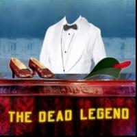 THE DEAD LEGEND to Make New York Premiere at NYMF, 7/12-13