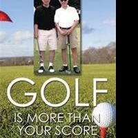 Jerry Moore Releases GOLF IS MORE THAN YOUR SCORE