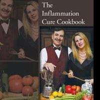 THE INFLAMMATION CURE COOKBOOK Offers Disease-Fighting Recipes