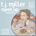 T.J. Miller's MASH UP AUDIOFILE Digital Album Set for Release, 11/13 Video