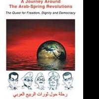 'A Journey Around the Arab-Spring Revolutions' Launched in English, Arabic