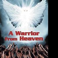 A WARRIOR FROM HEAVEN is Released