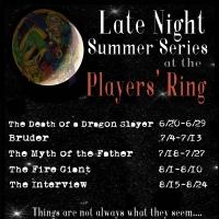 The Players' Ring Presents Late Night Summer Series