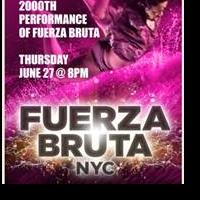 FUERZA BRUTA NYC Celebrates 2,000th Performance Today Video