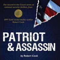 New Thriller - PATRIOT AND ASSASSIN by Robert Cook Now Available on Kindle Video