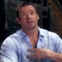 STAGE TUBE: Hugh Jackman Talks Playing 'Jean Valjean' in LES MISERABLES! Video