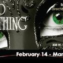 Snapped Productions Presents MUCH ADO ABOUT NOTHING, 2/14- 3/2