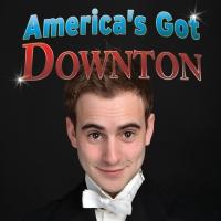 Tickets to AMERICA'S GOT DOWNTON at Wharton Center Now On Sale Video
