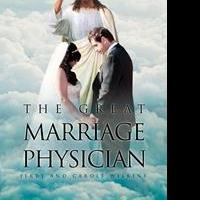 Jerry and Carol Wilkins Release THE GREAT MARRIAGE PHYSICIAN Video