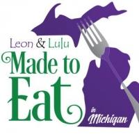 Leon & Lulu to Host Made to Eat in Michigan, 8/5