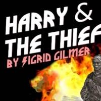 Know Theatre to Present HARRY & THE THIEF, 8/8-30 Video