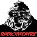 RadioTheatre's KING KONG Moves to The Kraine Theater, 9/1