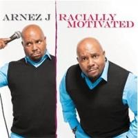 Arnez J.'s RACIALLY MOTIVATED Now Available Video