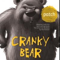 THE VERY CRANKY BEAR Goes From Page to Stage at Patch Theatre, Beginning Today Video