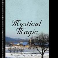 Maggie Taylor-Saville Releases MYSTICAL MAGIC Video