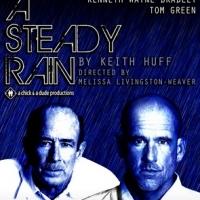 A Chick & A Dude Productions Will Present A STEADY RAIN, Beginning 2/21