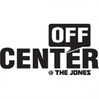 Off-Center @ The Jones Presents AUDIO KICKS, 3/1-9 Video