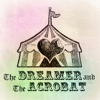 THE DREAMER AND THE ACROBAT Begins Tonight as Part of FRIGID New York Video