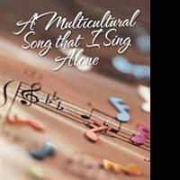 Author Invites Readers to Listen to 'A Multicultural Song that I Sing Alone' Video