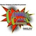 NOW PLAYING:  Theater Company of Lafayette presents COMIC CON con COMEDY - thru 8/18
